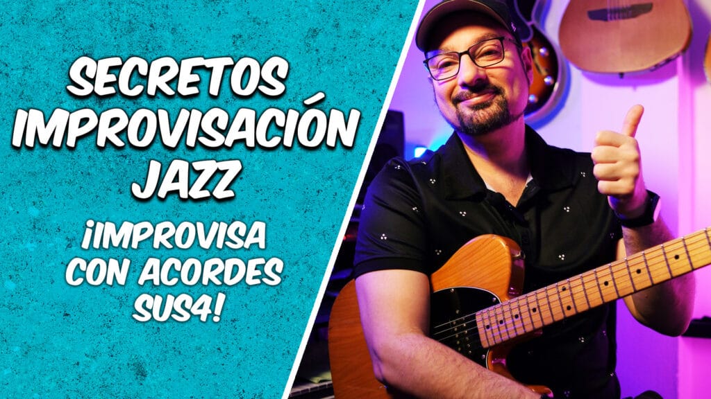¡Improvisa como un Pro! Secretos de los Acordes Sus4 en Guitarra Jazz
